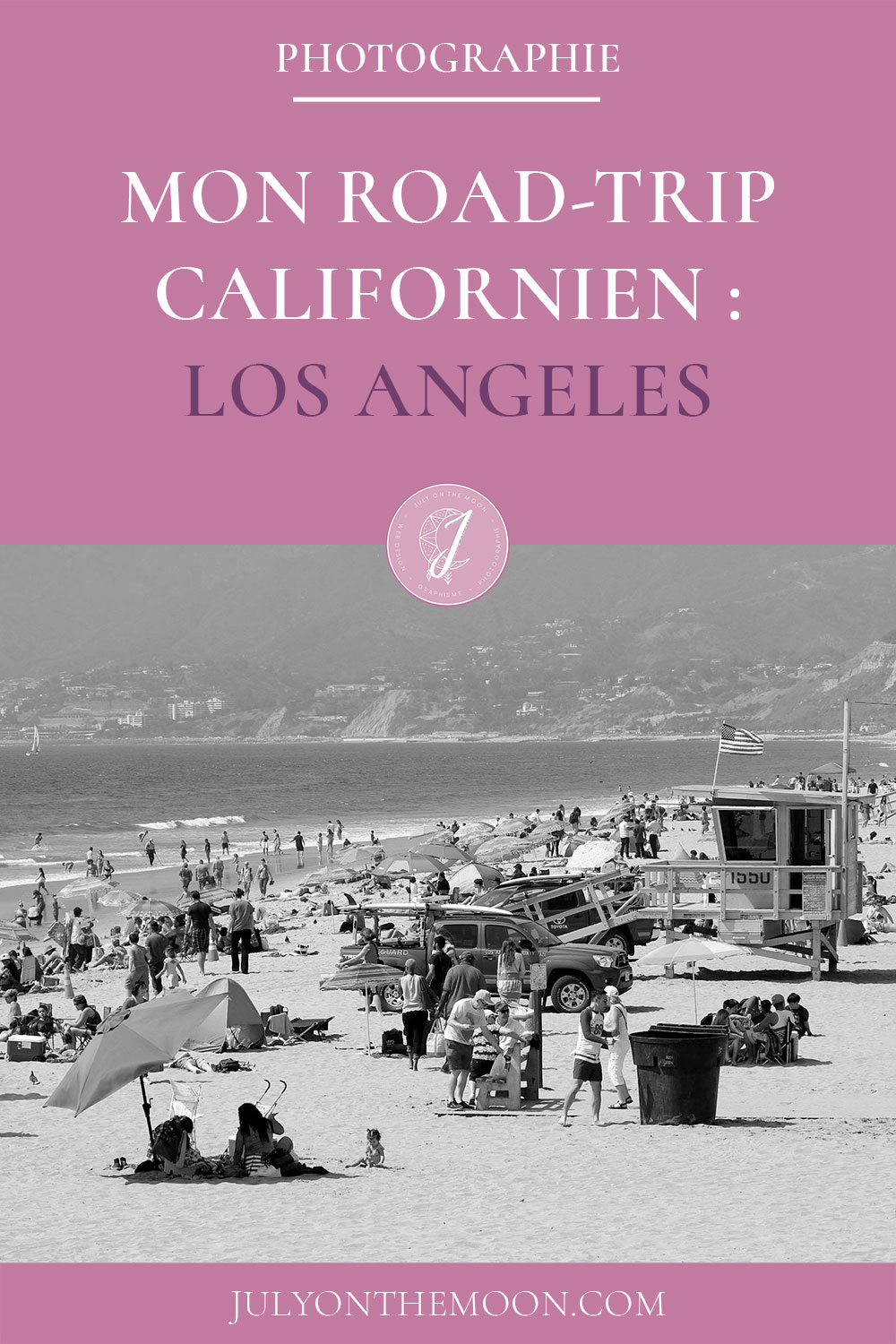 Mon Road Trip californien : Los Angeles Mon Road Trip californien : Los Angeles